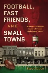 Book cover of Football, Fast Friends, and Small Towns by Unknown