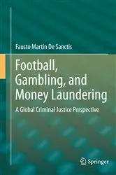 Book cover of Football, Gambling, and Money Laundering by Fausto Martin De Sanctis