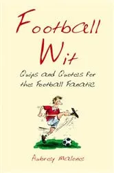 Book cover of Football Wit by Aubrey Malone