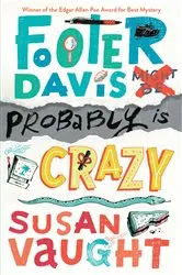 Book cover of Footer Davis Probably Is Crazy by Susan Vaught