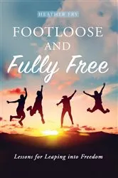 Book cover of Footloose and Fully Free by Heather Fry