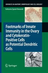 Book cover of Footmarks of Innate Immunity in the Ovary and Cytokeratin-Positive Cells as Potential Dendritic Cells by Katharina Spanel-Borowski