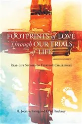 Book cover of Footprints of Love Through Our Trials of Life by H. Jocelyn Irving