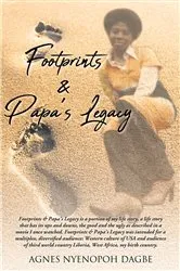 Book cover of Footprints & Papa's Legacy by Agnes Nyenopoh Dagbe