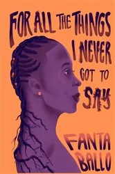 Book cover of For All The Things I Never Got To Say by Unknown