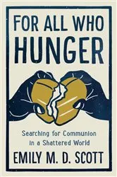 Book cover of For All Who Hunger by Unknown