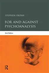 Book cover of For and Against Psychoanalysis (2nd ed.) by Stephen Frosh