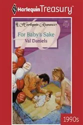 Book cover of FOR BABY'S SAKE by Val Daniels