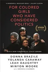 Book cover of For Colored Girls Who Have Considered Politics by Donna Brazile