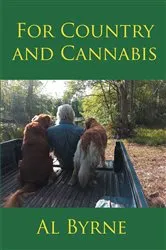 Book cover of For Country and Cannabis by Al Byrne