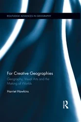 Book cover of For Creative Geographies by Harriet Hawkins