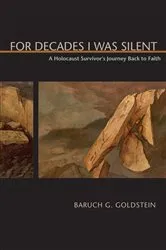 Book cover of For Decades I Was Silent by Baruch G. Goldstein