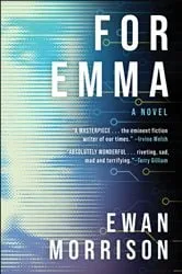 Book cover of For Emma by Ewan Morrison