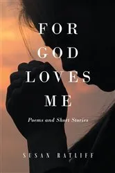 Book cover of For God Loves Me by Susan Ratliff