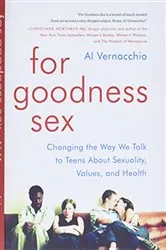 Book cover of For Goodness Sex by Al Vernacchio