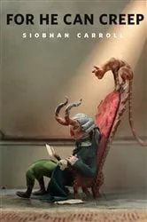 Book cover of For He Can Creep by Siobhan Carroll