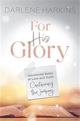 Book cover of For His Glory by Darlene Harkins