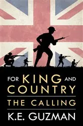 Book cover of For King and Country Book One by Guzman, K.E.,