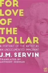 Book cover of For Love of the Dollar by J.M. Servin