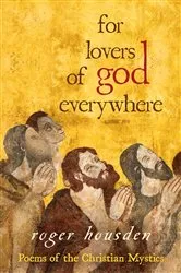 Book cover of For Lovers of God Everywhere by Roger Housden