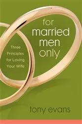 Book cover of For Married Men Only by Tony Evans