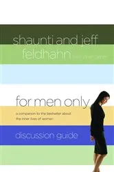 Book cover of For Men Only Discussion Guide by Jeff Feldhahn