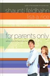 Book cover of For Parents Only by Shaunti Feldhahn