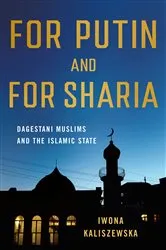 Book cover of For Putin and for Sharia by Iwona Kaliszewska