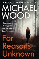 Book cover of For Reasons Unknown by Michael Wood
