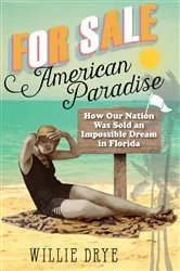 Book cover of For Sale —American Paradise by Willie Drye