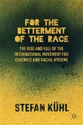 Book cover of For the Betterment of the Race by S. Kühl