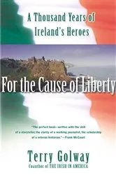 Book cover of For the Cause of Liberty by Terry Golway