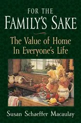 Book cover of For the Family's Sake by Susan Schaeffer Macaulay