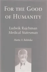 Book cover of For the Good of Humanity by Marta A. Balinska
