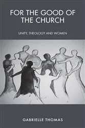 Book cover of For the Good of the Church by Gabrielle Thomas