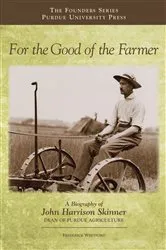 Book cover of For the Good of the Farmer by Frederick Whitford