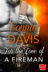 Book cover of For the Love of a Fireman by Vonnie Davis