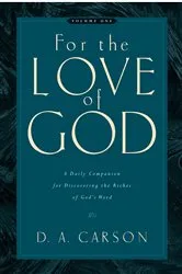 Book cover of For the Love of God (Vol. 1) by D. A. Carson