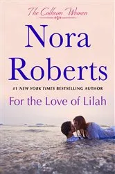 Book cover of For the Love of Lilah by Nora Roberts