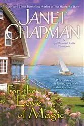 Book cover of For the Love of Magic by Janet Chapman