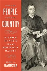 Book cover of For the People, For the Country by John A. Ragosta