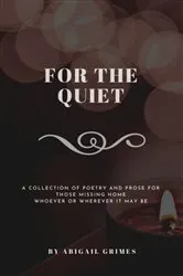 Book cover of For The Quiet by Abigail Grimes