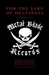 Book cover of For The Sake of Heaviness by Brian Slagel