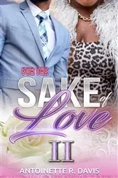 Book cover of For The Sake of Love II by Antoinette R Davis
