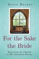 Book cover of For the Sake of the Bride, Second Edition by Steve Harper