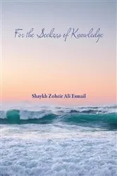 Book cover of For the Seekers of Knowledge by Zoheir Ali Esmail
