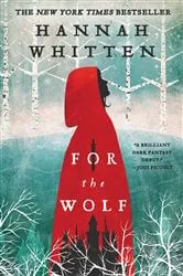 Book cover of For the Wolf by Hannah Whitten