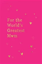 Book cover of For the World's Greatest Mum by Summersdale Publishers