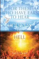 Book cover of For Them Who Have Ears to Hear by Earl E. Carroll