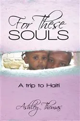 Book cover of For These Souls by Ashley Thomas